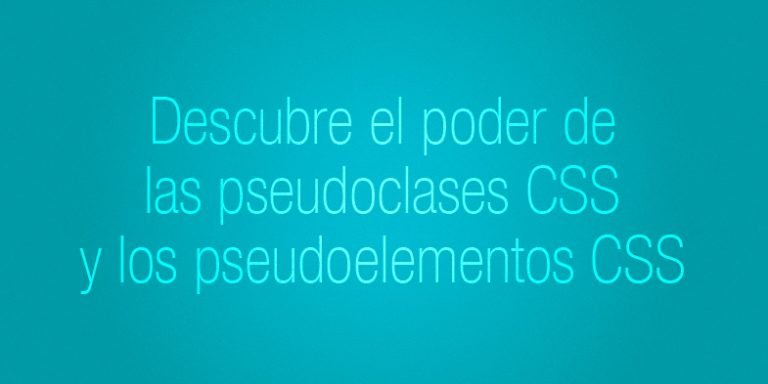 Pseudoclases CSS y Pseudoelementos CSS